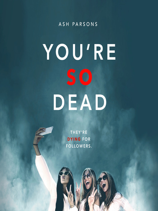 Title details for You're So Dead by Ash Parsons - Available